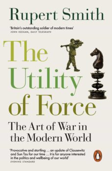 the utility of force (ebook)-rupert smith-9780718196967