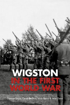 wigston in the first world war (ebook)-duncan lucas-derek seaton-tricia berry-9780750957267
