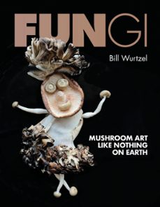 fungi (ebook)-bill wurtzel-9780762489367