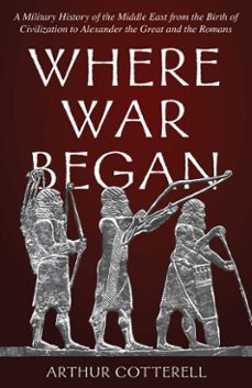 where war began (ebook)-arthur cotterell-9780811771467