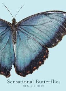sensational butterflies (rothery s animal planet)-ben rothery-9780884488767