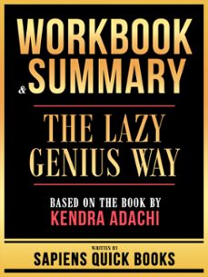 workbook &amp; summary - the lazy genius way - based on the book by kendra adachi (ebook)-9781304188267