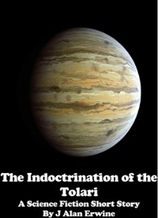 the indoctrination of the tolari (ebook)-j alan erwine-9781310385667