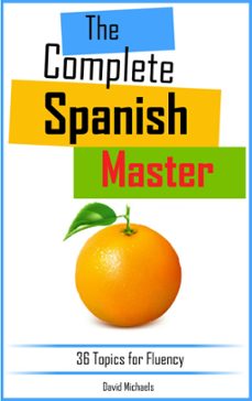 the complete spanish master. (ebook)-david michaels-9781386436867
