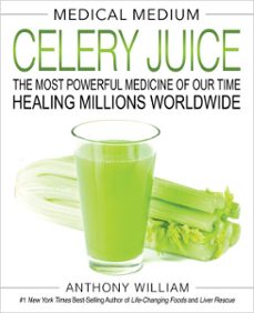 medical medium celery juice (ebook)-anthony william-9781401957667