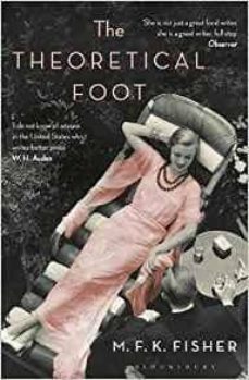 the theoretical foot-m. f. k. fisher-9781408880067