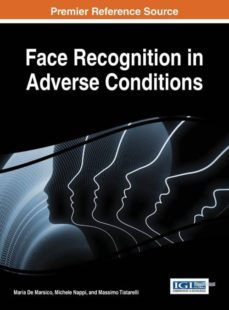 face recognition in adverse conditions-9781466659667