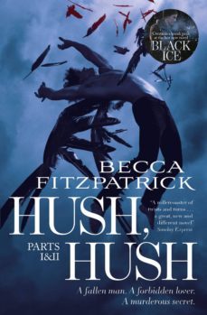 hush, hush: includes hush, hush and crescendo: parts 1 & 2-9781471123467