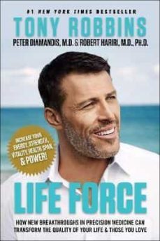 life force: how new breakthroughs in precision medicine can transform the quality of your life & those you love-9781471188367