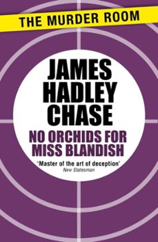 no orchids for miss blandish-james hadley chase-9781471903267