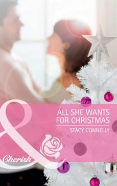 all she wants for christmas (ebook)-stacy connelly-9781472057167