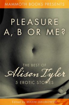 the mammoth book of erotica presents the best of alison tyler (ebook)-alison tyler-9781472100467