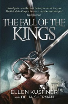 the fall of the kings (ebook)-ellen kushner-delia sherman-9781473211667