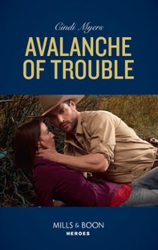 avalanche of trouble (ebook)-cindi myers-9781474079167