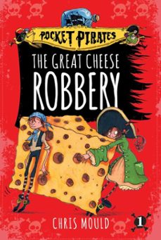 the great cheese robbery (ebook)-chris mould-9781481491167