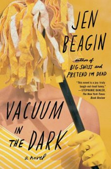 vacuum in the dark (ebook)-jen beagin-9781501182167