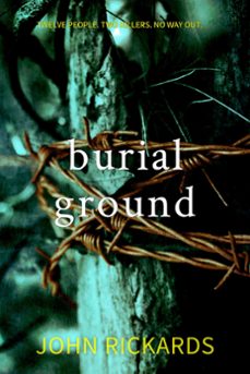 burial ground: writer's cut (ebook)-john rickards-9781507047767