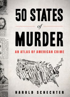 50 states of murder (ebook)-harold schechter-9781523524167