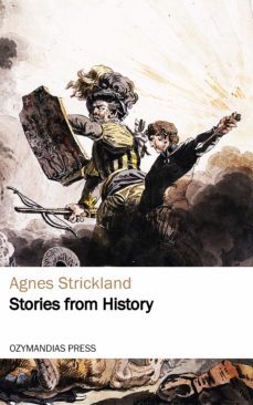 stories from history (ebook)-agnes strickland-9781531267667