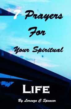 7 prayers for your spiritual life (ebook)-lorenzo c spencer-9781536503067