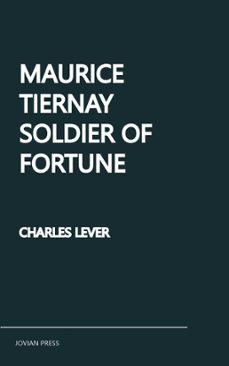 maurice tiernay, soldier of fortune (ebook)-9781537821467