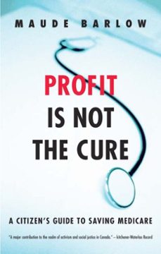 profit is not the cure (ebook)-maude barlow-9781551995267