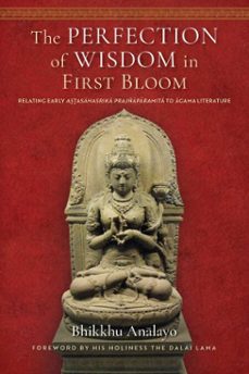 the perfection of wisdom in first bloom (ebook)-bhikkhu analayo-9781614299967