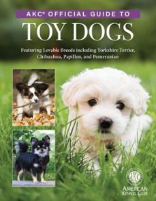 akc official guide to toy dogs (ebook)-9781621872467