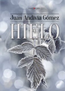 hielo (ebook)-juan andivia gomez-9781629346267