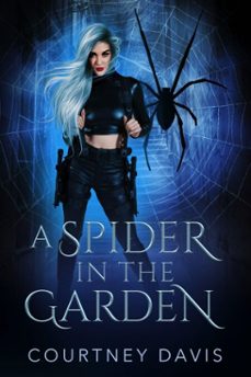 a spider in the garden (ebook)-courtney davis-9781631122767