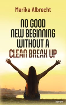 no good new beginning without a clean break up (ebook)-marika albrecht-9781642687767