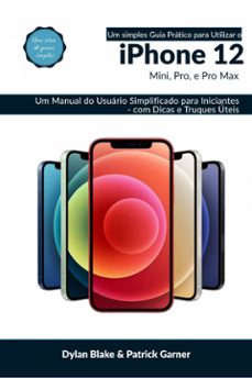 um simples guia pratico para utilizar o iphone 12, mini, pro, e pro max (ebook)-9781667481067