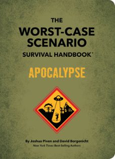 the worst-case scenario survival handbook: apocalypse (ebook)-joshua piven-david borgenicht-9781683693567