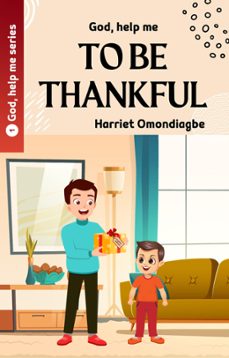 god help me to be thankful-harriet omondiagbe-9781738610167