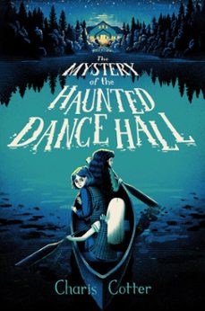 the mystery of the haunted dance hall (ebook)-charis cotter-9781774885567