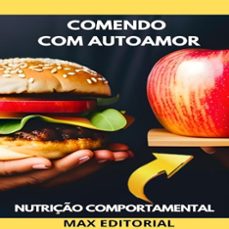 comendo com autoamor: nutriço para o corpo e a alma (ebook)-max editorial-9781779710567