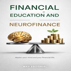 financial education and neurofinance: master your mind and your financial life. (ebook)-max editorial-9781779742667