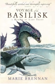 voyage of the basilisk : a memoir by lady trent : 3-marie brennan-9781783295067
