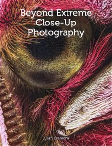 beyond extreme close-up photography (ebook)-julian cremona-9781785004667