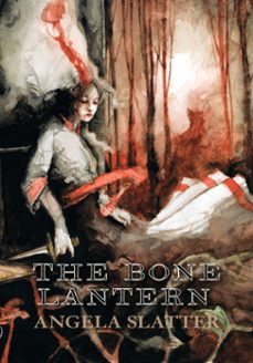 the bone lantern (ebook)-angela slatter-9781786369567