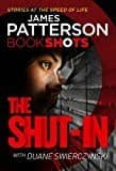 the shut-in: bookshots-james patterson-9781786530967