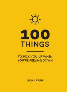 100 things to pick you up when you're feeling down (ebook)-julia laflin-9781786858467
