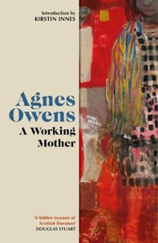 a working mother (ebook)-agnes owens-9781788858267