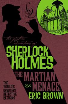 the further adventures of sherlock holmes - the martian menace (ebook)-eric brown-9781789092967