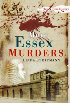 more essex murders (ebook)-linda stratmann-9781837052967