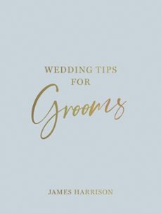 wedding tips for grooms (ebook)-james harrison-9781837991167