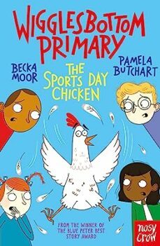wigglesbottom primary: the sports day chicken-pamela butchart-9781839940767