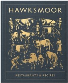 hawksmoor: restaurants & recipes-huw gott-9781848094567
