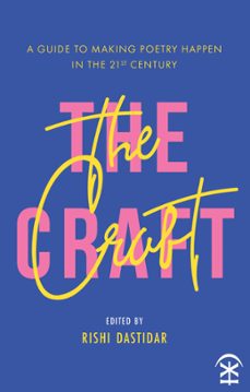 the craft: a guide to making poetry happen in the 21st century (ebook)-9781911027867