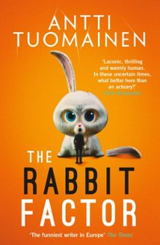 the rabbit factor: the tense, hilarious bestseller from the 'funniest writer in europe'  first in a series and soon to be a major motion picture (ebook)-antti tuomainen-9781913193867